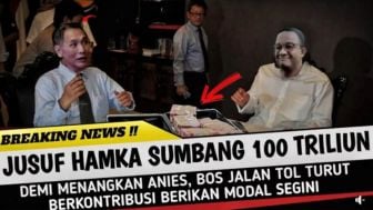 CEK Fakta: Bos Jalan Tol  Jusuf Hamka Sumbang Rp 100 Triliun Untuk Kampanye Anies Baswedan