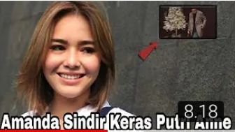 CEK FAKTA: Amanda Manopo Sudah Berani Sindir Putri Anne?