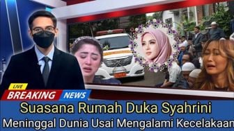 Cek Fakta: Innalillahi, Suasana Rumah Duka Syahrini Meninggal Dunia Usai Mengalami Kecelakaan?