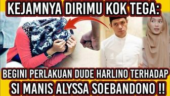 CEK FAKTA: Kejamnya, Begini Perlakuan Dude Harlino Terhadap Alyssa Soebandono