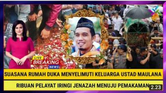 Cek Fakta: Live Breaking News! Suasana Duka Rumah Menyelimuti Keluarga Ustad Maulana