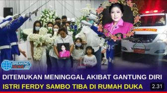 CEK FAKTA:Innalillahi! Istri Ferdi Sambo Tiba Dirumah Duka, Ditemukan Meninggal Akibat Gantung Diri?