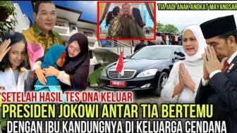 Cek Fakta: Penuh Haru! Hasil Tes DNA Positif, Tia Si Pemulung Cantik Di Jemput Langsung Oleh Jokowi untuk bertemu Ibu kandungnya di Istana Cendana?