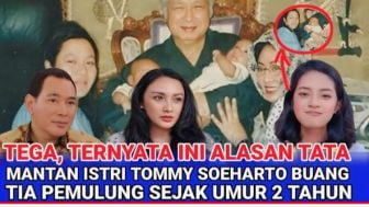 CEK FAKTA: Tega, Ternyata Ini Alasan Tata Mantan Istri Tommy Soeharto Buang Tia Pemulung Sejak Umur 2 Tahun, Benarkah?