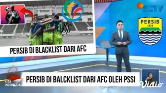 CEK FAKTA: Persib Resmi di Blacklist dari AFC oleh PSSI, Bobotoh Kecewa Berat, Benarkah?