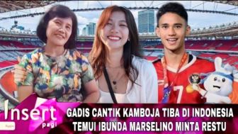 CEK FAKTA: Gadis Cantik Kamboja Tiba di Indonesia, Temui Ibunda Marselino Ferdinan Minta Restu?