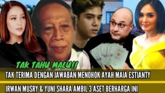 CEK FAKTA: Tak Tahu Malu! 3 Aset Berharga Ini Diambil Irwan Mussry dan Yuni Shara, Usai Dapat Jawaban Menohok Ayah Maia Estianty?