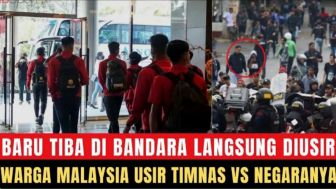 Cek Fakta: Tiba di Bandara, Pemain Timnas Indonesia Langsung Diusir Warga Malaysia dan Dihina, Tolak Lawan Garuda