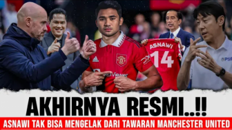 CEK FAKTA: Akhirnya Resmi! Mimpi Asnawi Terwujud, Dapat Tawaran dari Manchester United