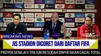 Cek Fakta: JIS Dicoret dari Daftar FIFA, Proyek Rp5 Triliun Dinyatakan Gagal Total?