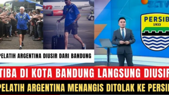 Cek Fakta: Tiba di Kota Bandung Langsung Di Usir, Pelatih Argentina Menangis Ditolak ke Persib?