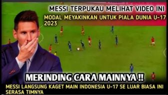 Cek Fakta: Merinding! Lionel Messi Kaget Lihat Video Ini, Talenta Timnas Indonesia U-17 Berbahaya dan Mematikan