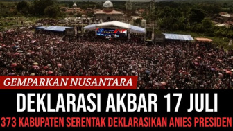 Cek Fakta: 373 Kabupaten Serentak Deklarasikan Anies Baswedan sebagai Presiden