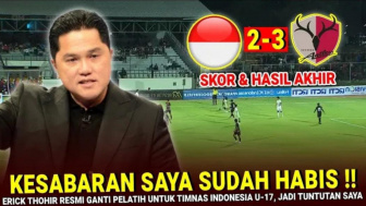 Cek Fakta: Timnas Indonesia U-17 Kalah Lagi, Kesabaran Erick Thohir Habis, Langsung Pecat Bima Sakti?