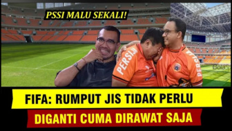 Cek Fakta: PSSI Malu Sekali! FIFA Minta Rumput JIS Tak Perlu Diganti, Cukup Dirawat Saja