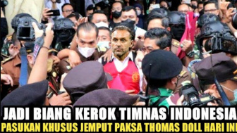 CEK FAKTA: Usai Fitnah Ketua BTN Sumardji, Thomas Doll Dijemput Paksa Pasukan Khusus?