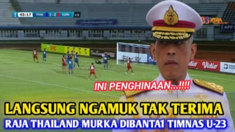 Cek Fakta: Dibantai Timnas Indonesia U-23, Raja Thailand Langsung Murka, Ngamuk Tak Terima?