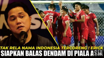 Cek Fakta: Tak Rela Nama Timnas Indonesia Tercoreng! Erick Thohir Siapkan Pembalasan, Benarkah?