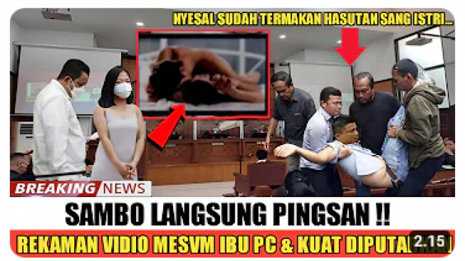 Ferdy Sambo Pingsan Seketika di Ruang Sidang, Lihat Bukti Rekaman Video Ibu PC dan Kuat didalam Kamar, Benarkah? Cek Faktanya!