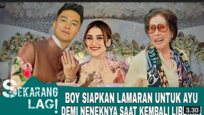 CEK FAKTA: Boy William Siapkan Lamaran Untuk Ayu Ting Ting Demi Neneknya Setelah Pulang Liburan