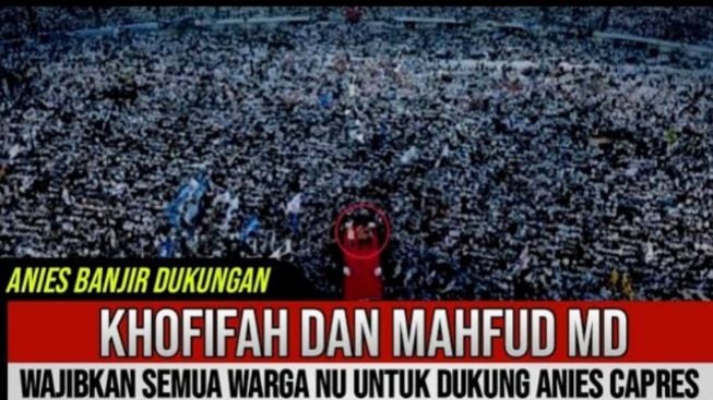 CEK FAKTA: Khofifah dan Mahfud MD Wajibkan Semua Warga NU untuk Dukung Anies Baswedan sebagai Capres 2024