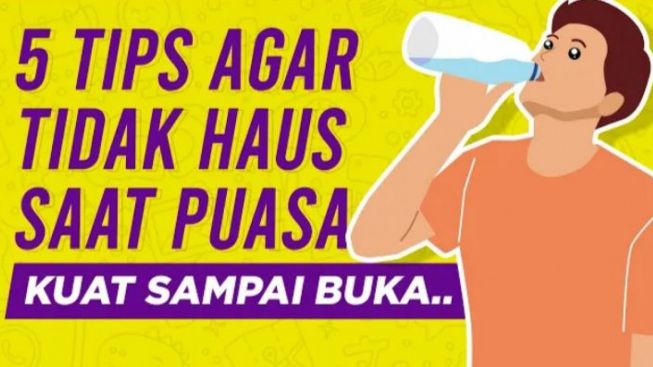 Tips Agar Tidak Haus Saat Puasa, Dijamin Kuat Sampai Buka Puasa!