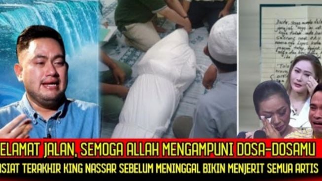 Cek Fakta: Merinding! Wasiat terakhir King Nassar Sebelum Meninggal Dunia, Bikin Semua Artis Menangis Pilu?