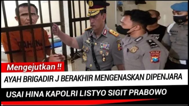 Cek Fakta: Ayah Brigadir J Berakhir Mengenaskan di Penjara Usai Hina Kapolri Listyo Sigit Prabowo, Benarkah?