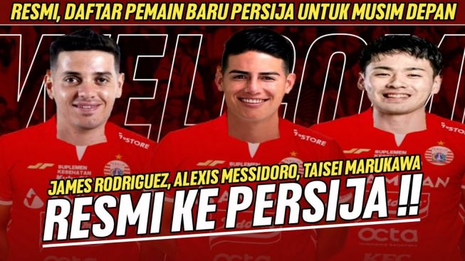 Cek Fakta: Resmi, Daftar Pemain Baru Persija Jakarta: Taisei Marukawa, Alexis Messidoro, James Rodriguez