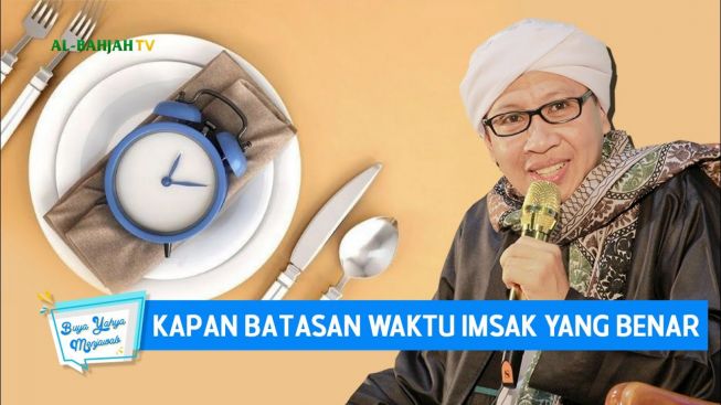 Kapankah Waktu Imsak yang Sebenarnya? Begini Penjelasan Buya Yahya