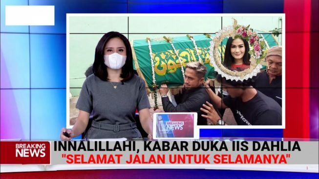 Cek Fakta: Innalillahi, Kabar Duka Iis Dahlia, Selamat Jalan untuk Selamanya