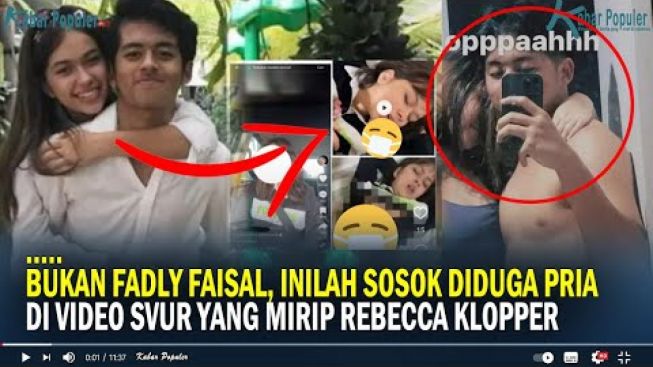 CEK FAKTA: Bukan Fadly Faisal, Inilah Sosok yang Diduga Pria di Video Syur Mirip Rebecca Klopper, Itu Tangannya?