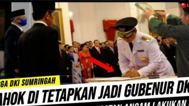 Cek Fakta: Ahok Ditetapkan Jadi Gubernur DKI Jakarta, Musuh-Musuh Jokowi Ancam Lakukan Ini