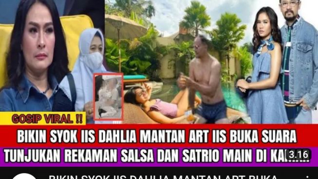 Cek Fakta: Bikin Shock! ART Iis Dahlia Bocorkan Rekaman Skandal Satrio Dewandono dan Salshadila Juwita di Kamar?