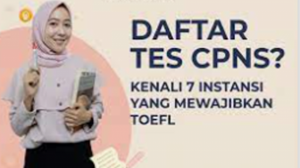 Terapkan Aturan Baru, Pelamar CPNS 2023 Pakai TOEFL, Simak Berlaku Hanya di Daerah Ini