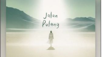 Lirik Lagu Jalan Pulang, OST Film Jalan yang Jauh Jangan Lupa Pulang