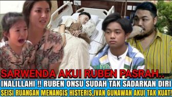 CEK FAKTA: Innalillahi!! Sarwenda Histeris Ruben Onsu Sudah Tak Sadarkan Diri, hingga Seisi Ruangan Ketakutan?