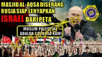 CEK FAKTA: Tak Terima Umat Muslim Palestina Dianiaya, Rusia Bersama Negara-negara Islam Siap Lenyapkan Israel