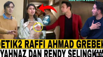 CEK FAKTA: Raffi Ahmad dan Jeje Grebek Syahnaz dan Rendy Kjaernett Saat Selingkuh