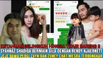 CEK FAKTA: Syahnaz Selingkuh!! Jeje Bawa Kabur Zayn dan Zuney, Hingga Bukti Chat Mesra Terbongkar!!