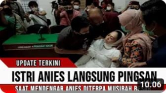 CEK FAKTA: Istri Anies Baswedan Pingsan Mendengar Suaminya Diterpa Masalah