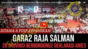 CEK FAKTA: 28 Provinsi Deklarasi Anies Baswedan, Istana dan PDIP Hingga Ganjar Panik