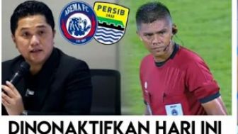 Wasit Arema FC vs Persib Bandung Jadi Korban Pertama Erick Thohir, Benarkah?