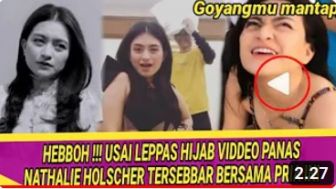 CEK FAKTA: Video Panas Nathalie Holscher dengan Pria Tersebar usai Lepas Hijab, Benarkah?