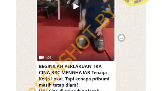 CEK FAKTA: Heboh Soal Video Perlakuan TKA Cina RRC Menghajar Tenaga Kerja Lokal