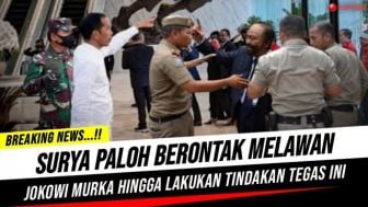 CEK FAKTA: Surya Paloh Ngamuk, Brontak dan Pilih Melawan Jokowi