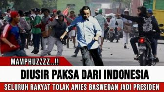 CEK FAKTA: Rakyat Indonesia Tolak Anies Baswedan Jadi Presiden RI