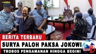 CEK FAKTA: Surya Paloh Paksa Presiden Jokowi Lakukan Ini, Hingga Nekat Terobos Pengamanan