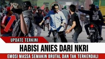 CEK FAKTA: Masyarakat Marah, Anies Baswedan Diusir dari NKRI