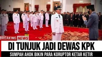 CEK FAKTA: AHOK DITUNJUK JADI DEWAS KPK, SUMPAHNYA BIKIN KORUPTOR KETAR-KETIR